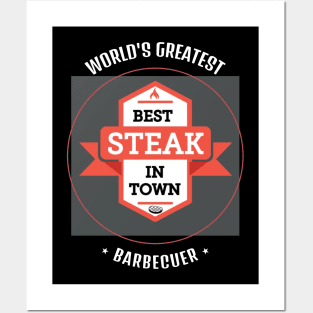 Worlds greatest barbecuer best steak intown Posters and Art